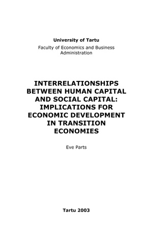 Interrelationships between human capital and social capital : implications for economic development in transition economies ; 24 (Working paper series [Tartu Ülikool, majandusteaduskond])