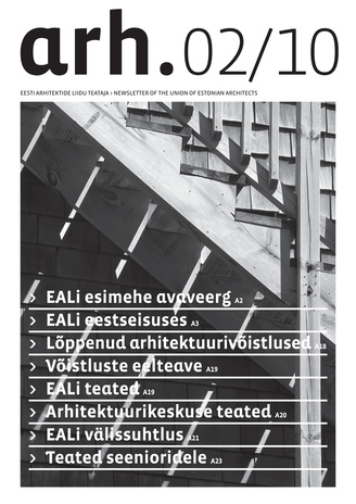 Arh. : Eesti Arhitektide Liidu Teataja = Newsletter of the Union of Estonian Architects ; 2 2010