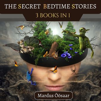 The secret bedtime stories : 3 books in 1 