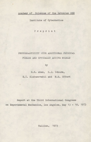 Photoelasticity with additional physical fields and optically active models : report at the Third International Congress on Experimental Mechanics, Los Angeles. May 13-18, 1973 : preprint 