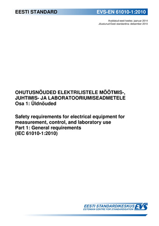 EVS-EN 61010-1:2010 Ohutusnõuded elektrilistele mõõtmis-, juhtimis- ja laboratooriumiseadmetele. Osa 1, Üldnõuded