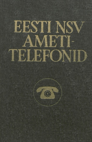 Eesti NSV ametitelefonid : seisuga 1. märts 1981 