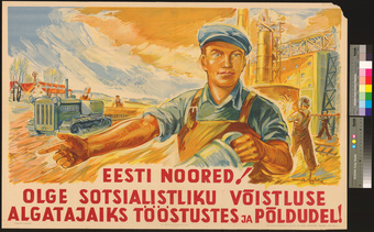 Eesti noored! Olge sotsialistliku võistluse algatajaiks tööstuses ja põldudel!