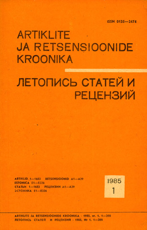 Artiklite ja Retsensioonide Kroonika = Летопись статей и рецензий ; 1 1985-01