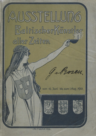 Ausstellung von Werken baltischer Künstler aller Zeiten : Vom 10. Juni bis 1. Aug. 1901 : Katalog