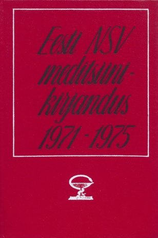 Eesti NSV meditsiinikirjandus 1971-1975 : bibliograafia = Медицинская литература Эстонской ССР 1971-1975 