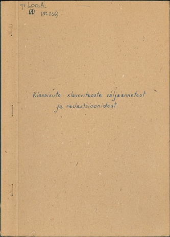 Klassikute klaveriteoste väljaannetest ja redaktsioonidest : LMK'de vabariiklikul seminaril 23.III 1966 peetud loengu konspekt
