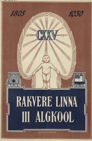 Rakvere Linna III. Algkool : 1805-1930 : [juubelialbum]