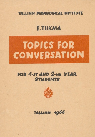 Topics for conversation for 1-st and 2-nd year students