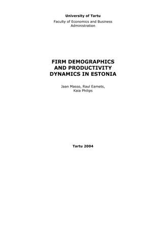 Firm demographics and productivity dynamics in Estonia ; 25 (Working paper series [Tartu Ülikool, majandusteaduskond])