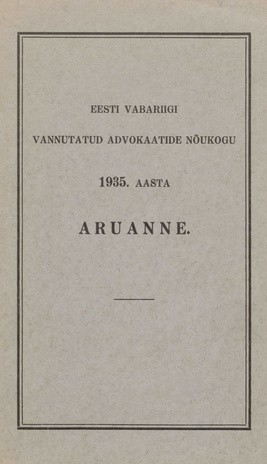 Eesti Vabariigi Vannutatud Advokaatide Nõukogu 1935. a. aruanne