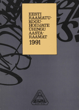 Eesti Raamatukoguhoidjate Ühingu aastaraamat ; 3 1991
