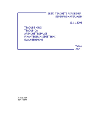 Teaduse ning teadus- ja arendustegevuse finantseerimissüsteemi evalveerimine ; 19.11.2003 (Eesti Teaduste Akadeemia seminari materjalid)