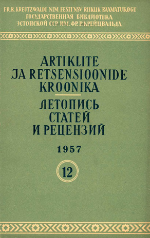 Artiklite ja Retsensioonide Kroonika = Летопись статей и рецензий ; 12 1957-12
