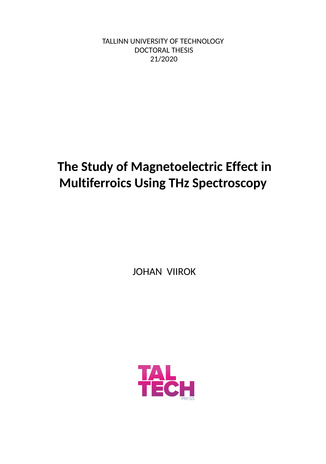 The study of magnetoelectric effect in multiferroics using THz spectroscopy = Magnetelektrilise nähtuse uurimine multiferroidides THz spektroskoopiaga 
