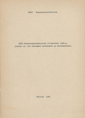 NSVL Rahandusministeeriumi 31. oktoobri 1968. a. juhendi nr. 263 osalisest muutmisest ja täiendamisest 