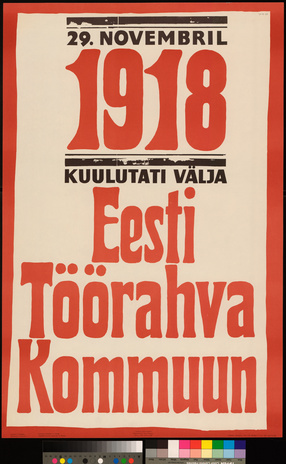 29. novembril 1918 kuulutati välja Eesti Töörahva Kommuun