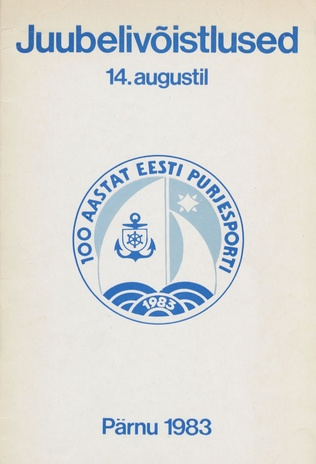 Eesti purjetamise saja aasta juubelivõistlus : [materjale] 