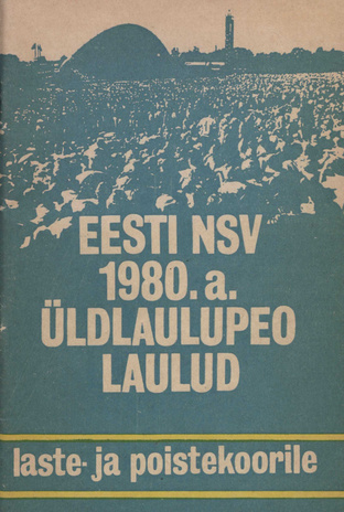 Eesti NSV 1980. a. üldlaulupeo laulud laste- ja poistekooridele