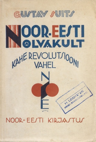 Noor-Eesti nõlvakult : kahe revolutsiooni vahel 