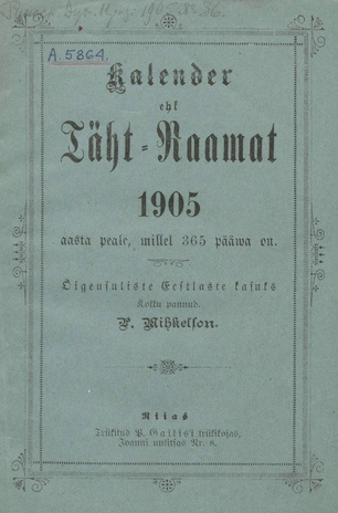 Kalender ehk Täht-Raamat 1905 aasta peale : Õigeusuliste Eestlaste kasuks ; 1904