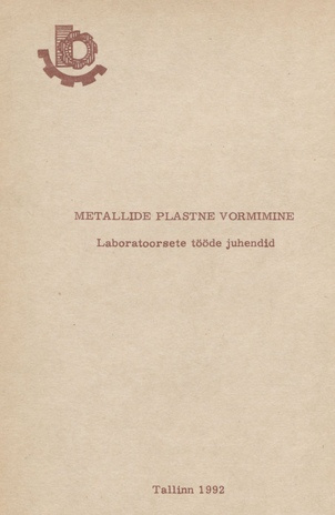 Metallide plastne vormimine : laboratoorsete tööde juhendid 