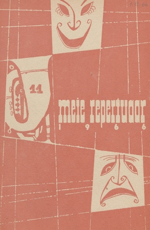 Meie repertuaar : Eesti NSV Rahvaloomingu ja Kultuuritöö Teadusliku Metoodikakeskuse väljaanne ; 11 1966-11