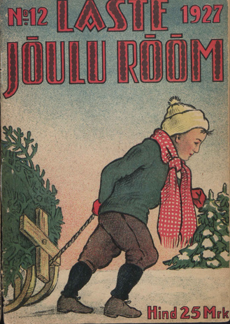 Laste Rõõm : Laste jõulurõõm ; 12 1927-12