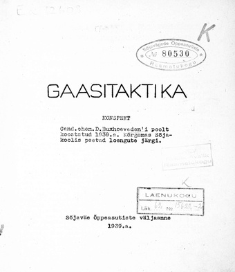 Gaasitaktika : konspekt D. Buxhoeveden'i poolt 1939. a. Kõrgemas Sõjakoolis peetud loengute järgi