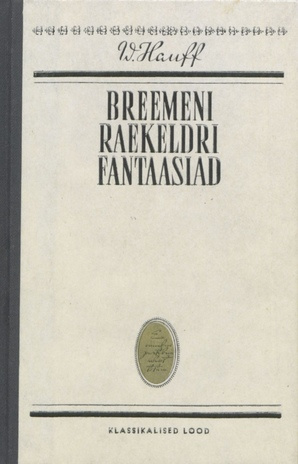 Breemeni raekeldri fantaasiad ; Sügiskingitus veinisõpradele (Klassikalised lood ; 1971)