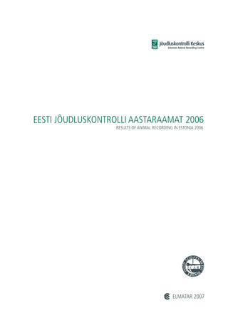 Eesti jõudluskontrolli aastaraamat = Results of Animal Recording in Estonia ; 2006