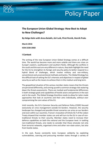 The European Union Global Strategy: how best to adapt to new challenges? (Policy paper / Rahvusvaheline Kaitseuuringute Keskus ; 2016)