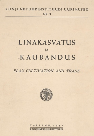 Linakasvatus ja -kaubandus = Flax cultivation and trade