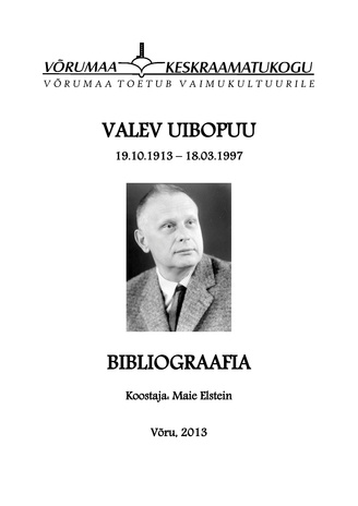 Valev Uibopuu 19.10.1913 - 18.03.1997 : bibliograafia