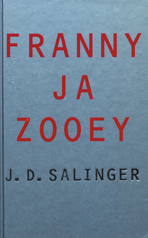 Franny ja Zooey : jutustus 