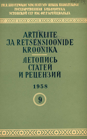 Artiklite ja Retsensioonide Kroonika = Летопись статей и рецензий ; 9 1958-09