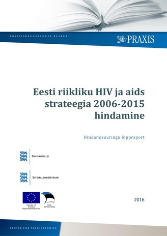 Eesti riikliku HIV ja AIDS strateegia 2006-2015 hindamine : hindamisuuringu lõppraport 