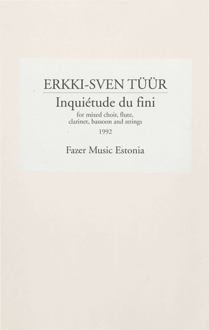 Inquiétude du fini : for mixed choir, flute, clarinet, bassoon and strings
