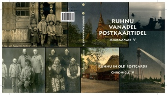Ruhnu vanadel postkaartidel : ajaraamat V = Ruhnu in old postcards : chronicle V 