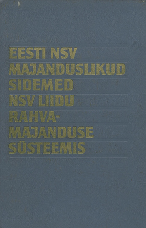 Eesti NSV majanduslikud sidemed NSV Liidu rahvamajanduse süsteemis 