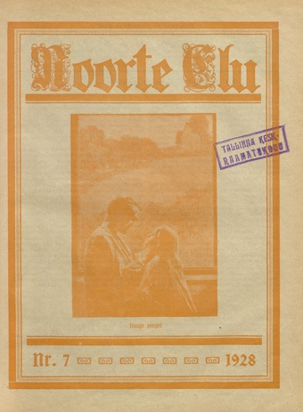 Noorte Elu : Eesti Noorte Usklikkude C[hristian] E[ndeavor] Liidu häälekandja ; 7 1928