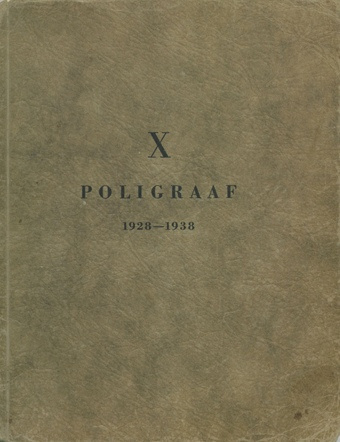 Kümme aastat : 1928-1938 : graafikatööstuse juhtide ühing "Poligraaf"