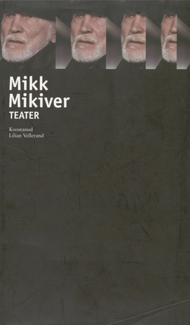 Mikk Mikiver : teater