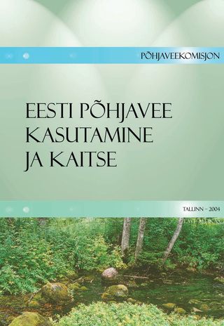 Eesti põhjavee kasutamine ja kaitse