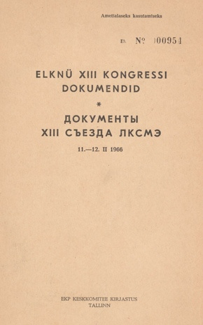 ELKNÜ XIII kongressi dokumendid : 11.-12. veebr. 1966