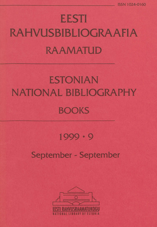 Eesti Rahvusbibliograafia. Raamatud = Estonian National Bibliography. Raamatud ; 9 1999-09
