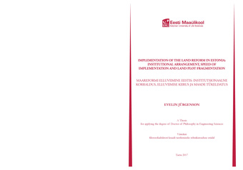 Implementation of the land reform in Estonia : institutional arrangement, speed of implementation and land plot fragmentation : a thesis for applying for the degree of Doctor of Philosophy in engineering sciences = Maareformi elluviimine Eestis : insti...