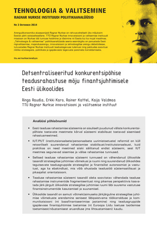 Detsentraliseeritud konkurentsipõhise teadusrahastuse mõju finantsjuhtimisele Eesti ülikoolides ; (Tehnoloogia & valitsemine, 3)