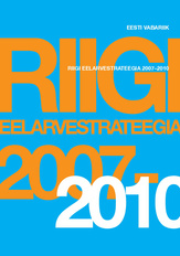 Eesti Vabariik. Riigi eelarvestrateegia 2007-2010