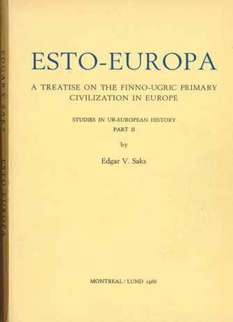Esto-Europa : a treatise on the finno-ugric primary civilization in Europe 